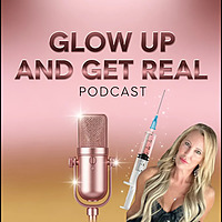 Glow Up and Get Real