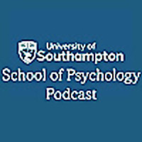 University of Southampton School of Psychology Podcast