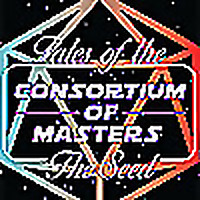 Tales of The Consortium of Masters