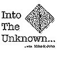 Into The Unknown with Mike and John