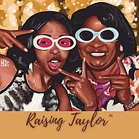 Raising Taylor