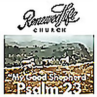 'My Good Shepherd' A Sermon Series in Psalm 23
