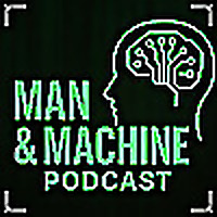 Man and Machine Podcast