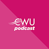 The CWU Podcast