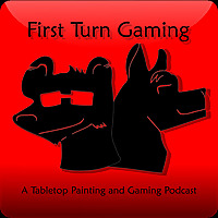 First Turn Gaming - A Warhammer and Painting Podcast