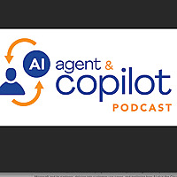 AI Agent & Copilot Podcast
