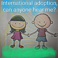 International adoption, can anyone hear me?