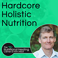 Hardcore Holistic Nutrition