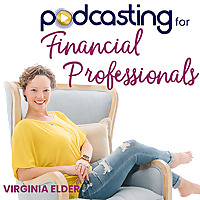 Podcasting For Financial Professionals - Video Version