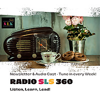 ? Radio SLS 360 - Thought Leadership on Equity, Diversity & Inclusion! Listen, Learn, Lead!
