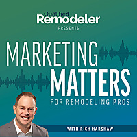 Marketing Matters for Remodeling Pros