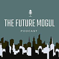 The Future Mogul Podcast