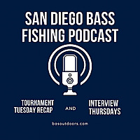 San Diego Bass Fishing Podcast