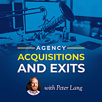 Agency Acquisitions and Exits
