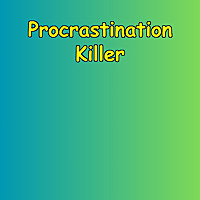 Procrastination Killer | Get Things Done