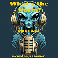 What's the Norm? A Gateway Academy Podcast!