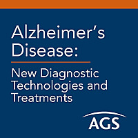AGS Alzheimer's Disease: New Diagnostic Technologies and Treatments Podcast