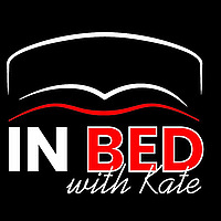 In Bed With Kate Podcast