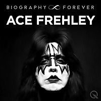 Ace Frehley Biography Forever