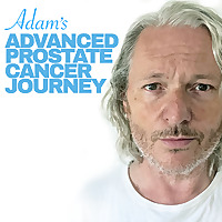 Adam's Advanced Prostate Cancer Journey