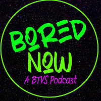 Bored Now Podcast