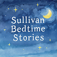 Sullivan Bedtime Stories