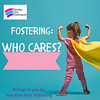Fostering - Who Cares?