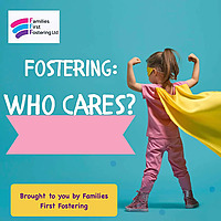 Fostering - Who Cares?