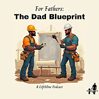 For Fathers: The Dad Blueprint