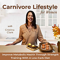 Carnivore Lifestyle for Women | Lose Weight, Workouts, Meal Prep, Low-Carb, Strength Training