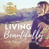 Living Beautifully with Tanya Tibshirani