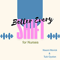 Better Every Shift for Nurses