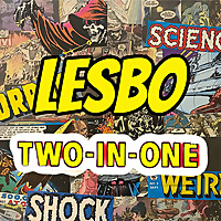 Lesbo Two-In-One | A Comics Podcast