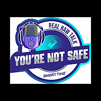 You're Not Safe