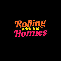 Rolling With The Homies&trade;