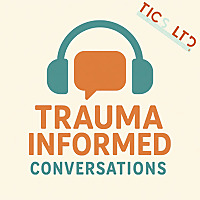 Trauma Informed Conversations