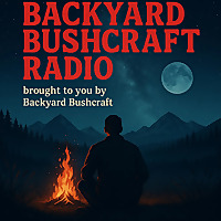 Backyard Bushcraft Radio