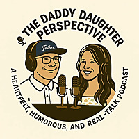 The Daddy Daughter Perspective