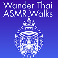 Wander Thai ASMR Walks