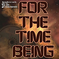 For the Time Being