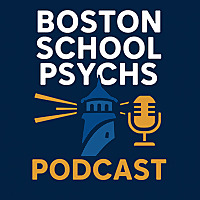 Boston School Psychs Podcast