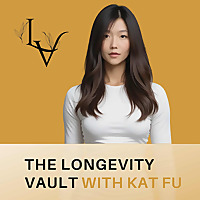 The Longevity Vault with Kat Fu