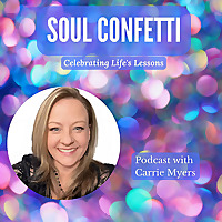 Soul Confetti: Celebrating Life's Lessons