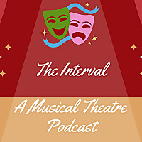 The Interval: A Musical Theatre Podcast