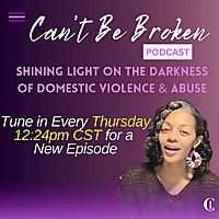 Can't Be Broken Podcast