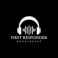 FIRST RESPONDER HEALTHCAST