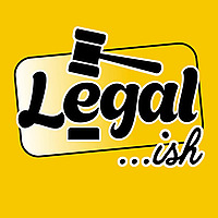 Legal&hellip;ish