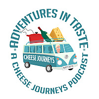 Adventures in Taste A Cheese Journeys Podcast