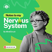 Notes to My Nervous System: regulation, relationships, and real life.