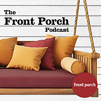 The Front Porch Podcast